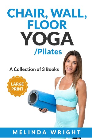 Cover: Chair Yoga and Wall Pilates for Seniors - Laurel Harris