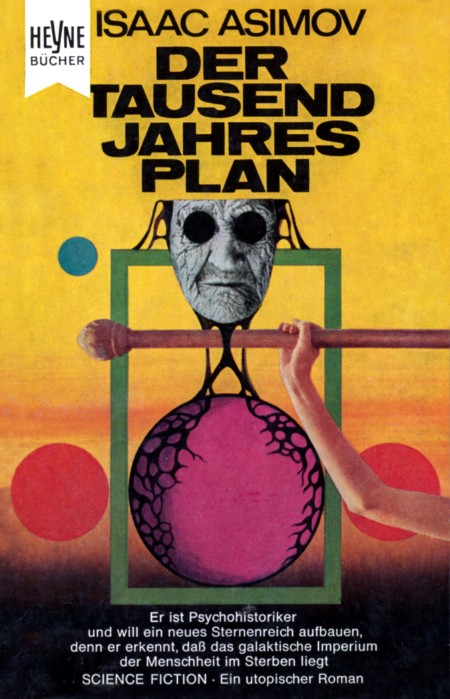 Foundation Trilogie 1 - Der Tausend-Jahres-Plan - Asimov, Isaac Foundation Trilogie 1 - Der Tausend-Jahres-Plan - Asimov, Isaac