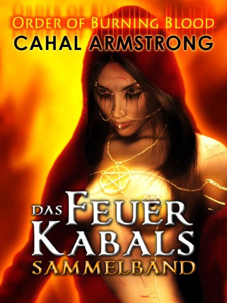 Das Feuer Kabals - Cahal Armstrong Das Feuer Kabals - Cahal Armstrong