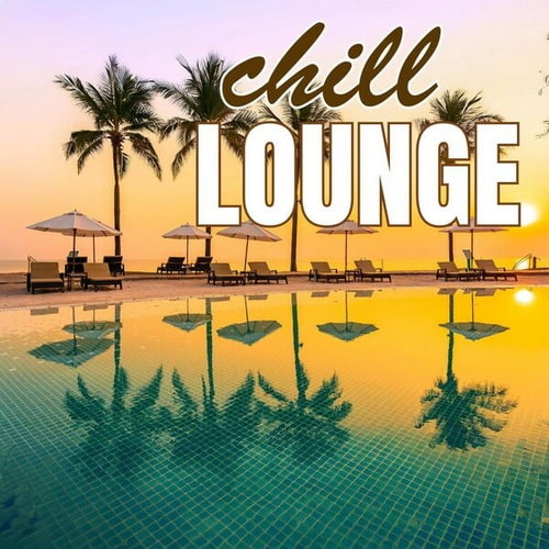 Chill Lounge (2025) FLAC