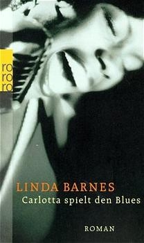 Carlotta spielt den Blues - Barnes, Linda Carlotta spielt den Blues - Barnes, Linda