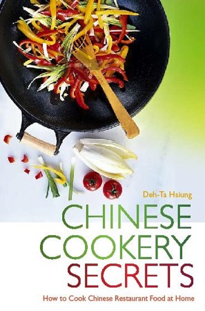 Cover: Chinese Cookery Secrets How to Cook Chinese Restaurant Food at Home - Deh-Ta Hsiung