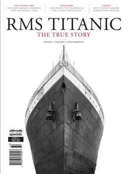 RMS Titanic: The True Story