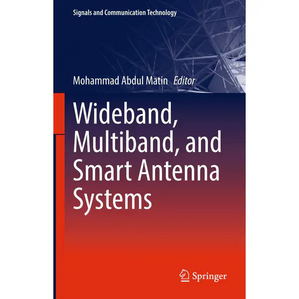 Wideband, Multiband, and Smart Antenna Systems