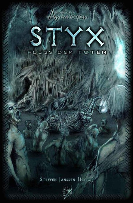 Styx - Fluss der Toten - Annika Dick, Bernd Teuber, Susanna Montua, Veronika Bicker Styx - Fluss der Toten - Annika Dick, Bernd Teuber, Susanna Montua, Veronika Bicker