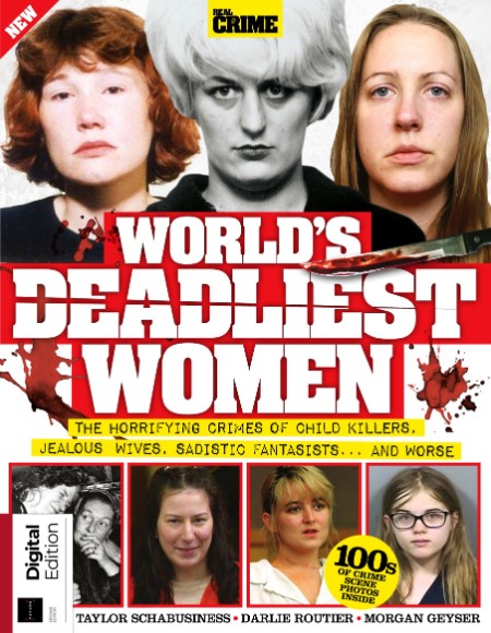 Real Crime Bookazine - Worlds Deadliest Women - 2nd Edition - March 2025