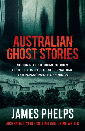 Cover: Australian Ghost Stories - James Phelps