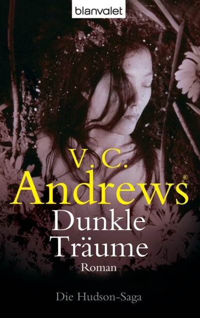 Die Hudson Saga 03 - Dunkle Träume - Andrews, V.C. Die Hudson Saga 03 - Dunkle Träume - Andrews, V.C.