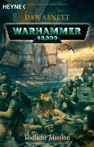 Tödliche Mission - Dan Abnett Tödliche Mission - Dan Abnett