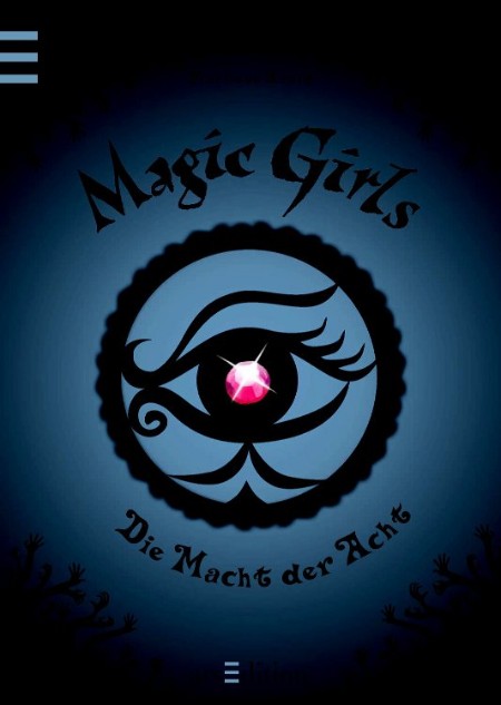 Magic Girls 08 - Die Macht der Acht - Arold, Marliese Magic Girls 08 - Die Macht der Acht - Arold, Marliese
