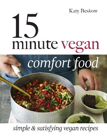 Cover: 15 Minute Vegan Comfort Food - Katy Beskow