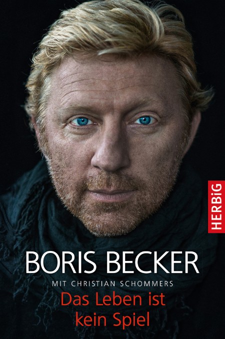 Das Leben ist kein Spiel - Becker Boris Schommers Christian Das Leben ist kein Spiel - Becker Boris Schommers Christian
