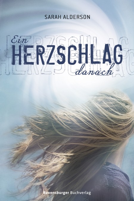 Ein Herzschlag danach - Sarah Alderson Ein Herzschlag danach - Sarah Alderson