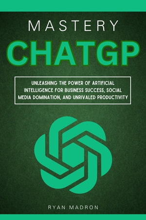 Cover: Unleashing the Millionaire Power of ChatGPT - FutureFront Publishing