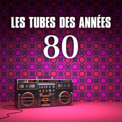 Les tubes des annees 80 (2025) FLAC