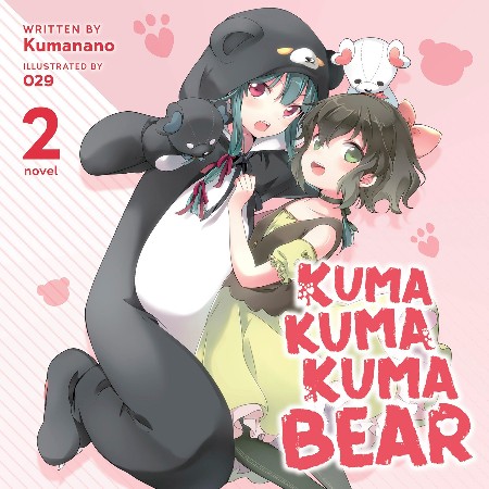 Cover: Kuma Kuma Kuma Bear Vol. 1 - Kumanano