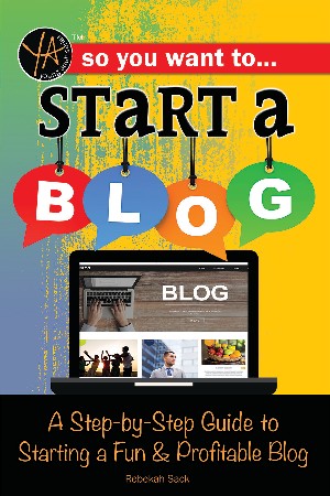 Cover: So You Want to Start a Blog - Rebekah Sack