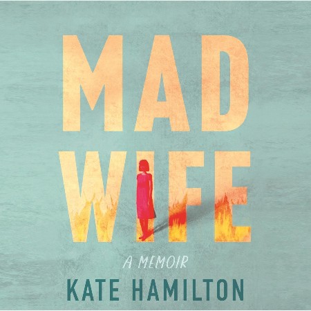 Cover: Mad Wife - Kate Hamilton
