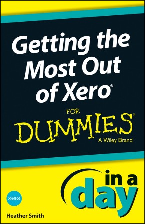 Cover: Getting the Most Out of Xero In a Day For Dummies - Heather Smith