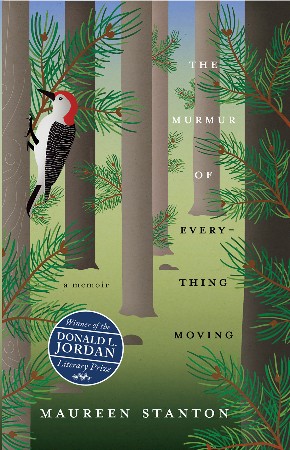 Cover: The Murmur of Everything Moving - Maureen Stanton