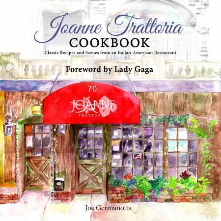 Cover: Joanne Trattoria Cookbook - Joe Germanotta