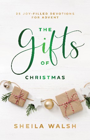 Cover: Gifts of Christmas, The: 25 Joy-Filled Devotions for Advent - Sheila Walsh