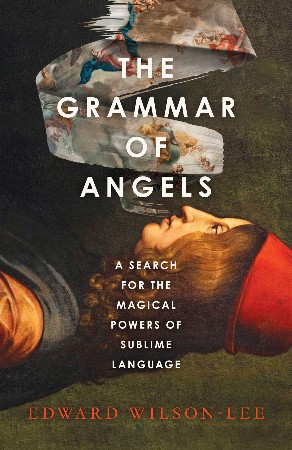 Cover: The Grammar of Angels - Wilson-Lee