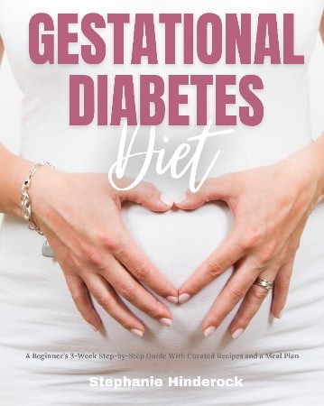 Cover: Gestational Diabetes Diet - Stephanie Hinderock