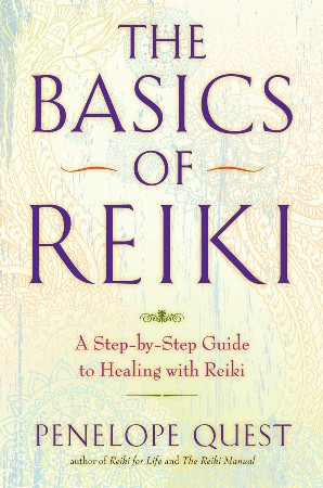 Cover: The Basics of Reiki : A Step-By-Step Guide to Healing with Reiki - Quest