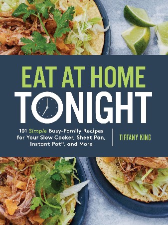 Cover: Eat at Home Tonight: 101 Simple Busy - King