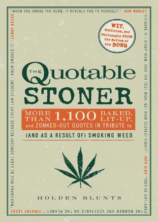 Cover: The Quotable Stoner - Holden Blunts