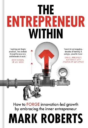 Cover: The Entrepreneur Within: How to Forge Innovation-led Growth by Embracing the Inner Entrepreneur - Roberts