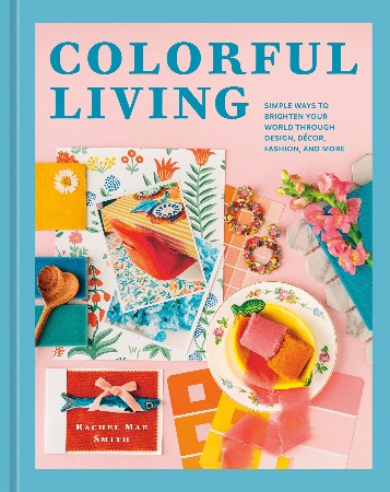 Cover: Colorful Living - Rachel Mae Smith