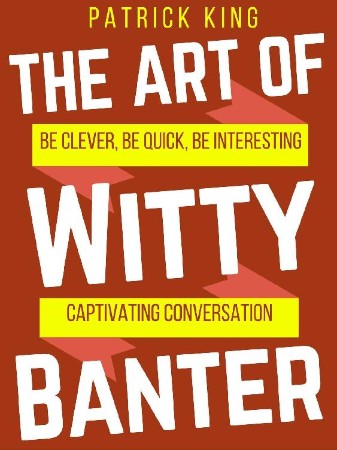 Cover: The Art of Witty Banter- King