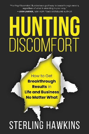 Cover: Hunting Discomfort How to Get Breakthrough Results in Life and Business No Matter What - Hawkins