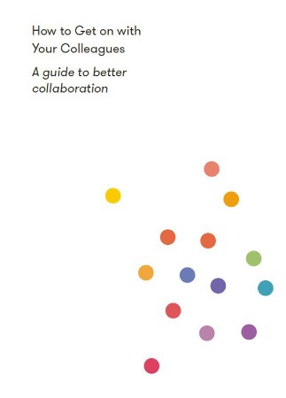 Cover: How to Get on With Your Colleagues - The School of Life