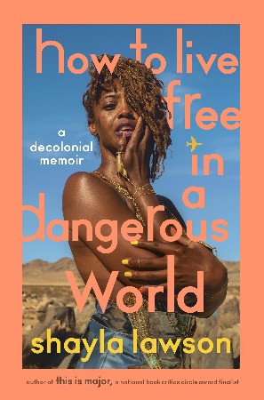 Cover: How to Live Free in a Dangerous World - Lawson