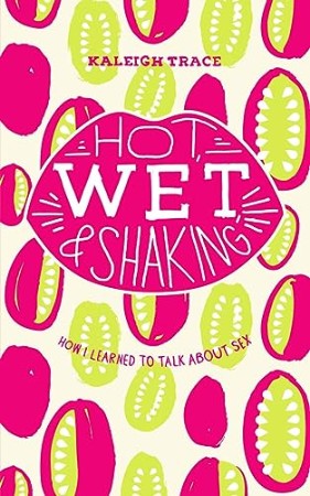 Cover: Hot, Wet, and Shaking - Trace