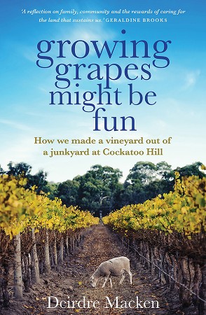 Cover: Growing Grapes Might Be Fun - Deidre Macken