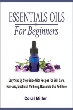 Cover: Essential Oils For Beginners - Agnes Marr
