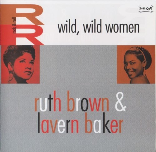 Ruth Brown & LaVern Baker - Wild, Wild Women (2006) Lossless  