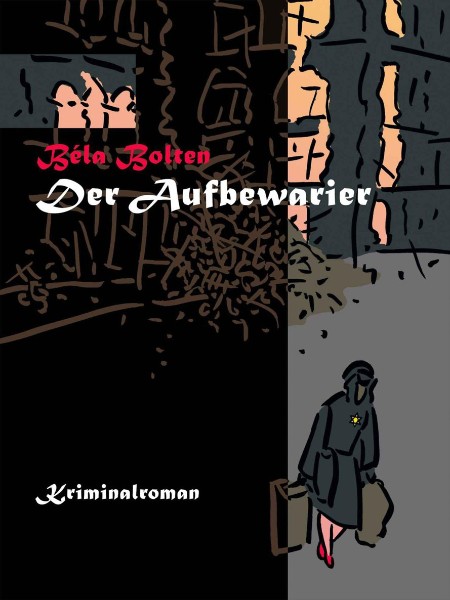 Der Aufbewarier - Bolten, Béla Der Aufbewarier - Bolten, Béla