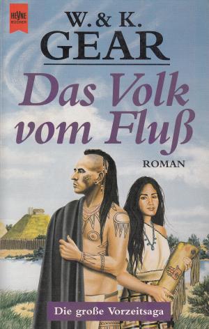 Vorzeitsaga 04 - Das Volk vom Fluss - Gear & Gear Vorzeitsaga 04 - Das Volk vom Fluss - Gear & Gear