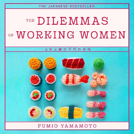 Cover: The Dilemmas of Working Women - Fumio Yamamoto