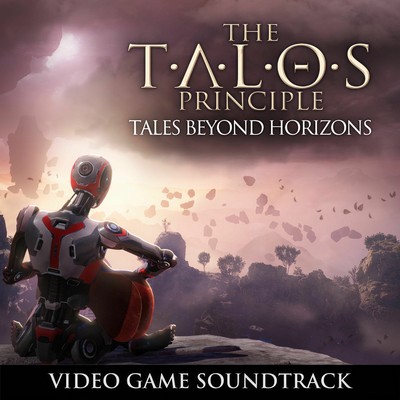 The Talos Principle: Tales Beyond Horizons Soundtrack
