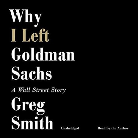 Cover: Why I Left Goldman Sachs - Smith
