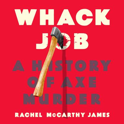 Cover: Whack Job - Rachel McCarthy James