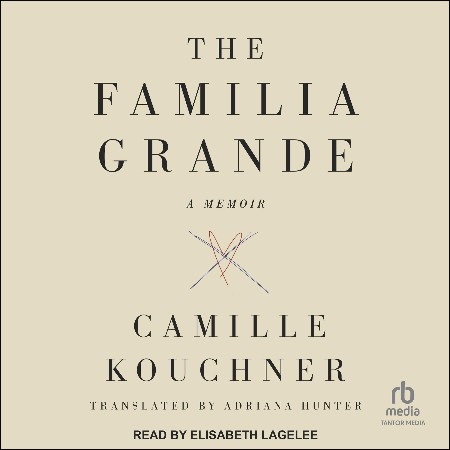 Cover: The Familia Grande - Kouchner