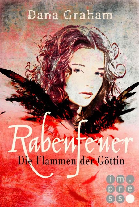 Rabenfeuer - Die Flammen der Goettin - Dana Graham Rabenfeuer - Die Flammen der Goettin - Dana Graham