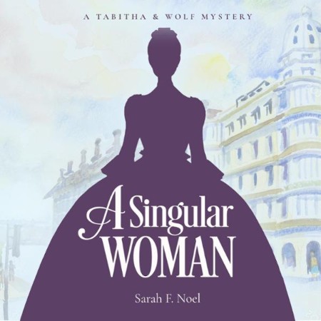 Cover: A Singular Woman - Sarah F. Noel